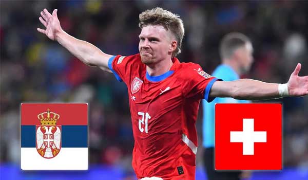 Serbia vs Thụy Sĩ 01:45 13/10 UEFA Nations League | Nhận định, Dự đoán