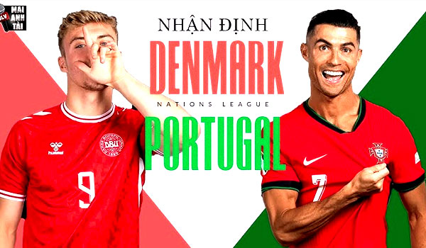 Đan Mạch vs Bồ Đào Nha 02:45 21/03 UEFA Nations League | Nhận định, Dự đoán