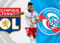 Strasbourg vs Lyon 02:45 29/03 VĐQG Pháp | Nhận định, Dự đoán