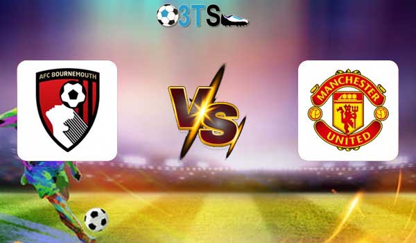 AFC Bournemouth vs Manchester United 20:00 27/04 Ngoại Hạng Anh | Phân tích, Dự đoán