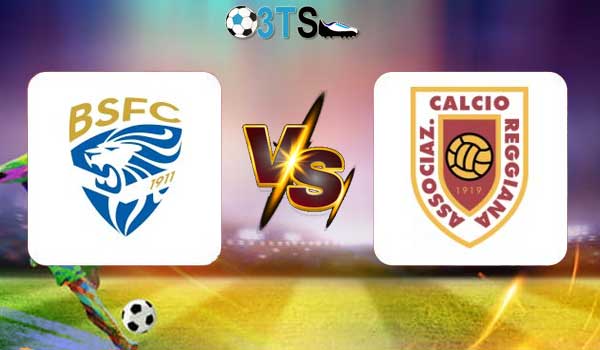Brescia vs Reggiana 20:00 21/04 Hạng 2 Ý | Phân tích, Dự đoán