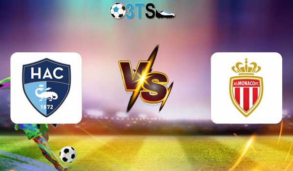 Le Havre vs AS Monaco 00:00 27/04 VĐQG Pháp | Phân tích, Dự đoán