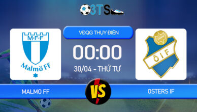 Phân tích, Dự đoán Malmo FF vs Osters IF 00:00 30/04 VĐQG Thụy Điển
