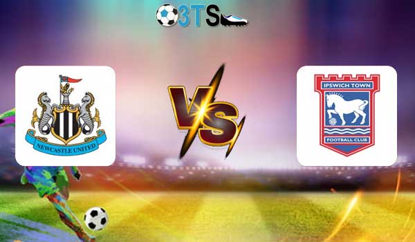 Newcastle United vs Ipswich 21:00 26/04 Ngoại Hạng Anh | Phân tích, Dự đoán