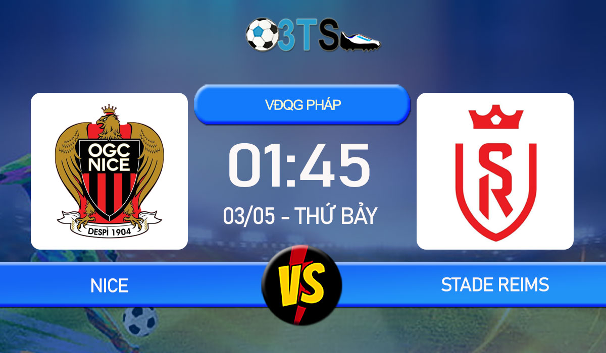 Phân tích, Dự đoán Nice vs Stade Reims 01:45 03/05 VĐQG Pháp