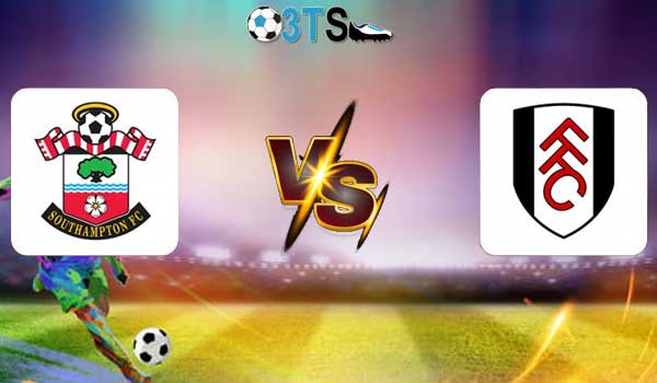 Southampton vs Fulham 21:00 26/04 Ngoại Hạng Anh | Phân tích, Dự đoán