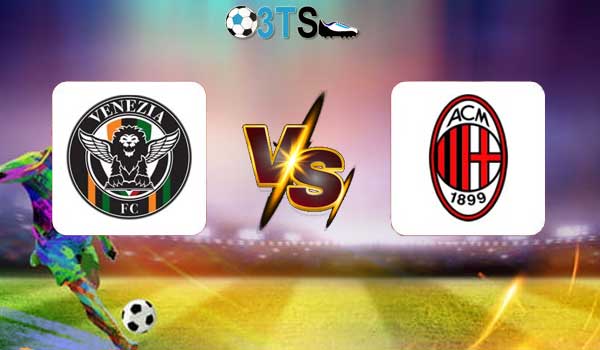 Venezia vs AC Milan 17:30 27/04 VĐQG Ý | Phân tích, Dự đoán