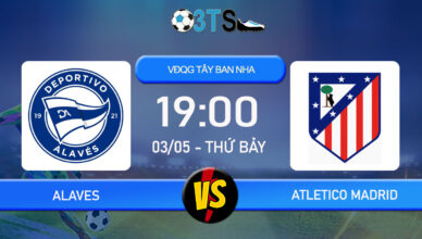 Dự đoán Alaves vs Atletico Madrid 19:00 03/05 VĐQG Tây Ban Nha