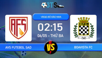 Phân tích, Dự đoán AVS Futebol SAD vs Boavista FC 02:15 06/05 VĐQG Bồ Đào Nha