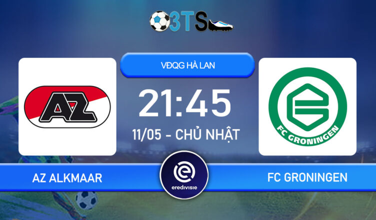Dự đoán AZ Alkmaar vs FC Groningen 21:45 11/05 VĐQG Hà Lan
