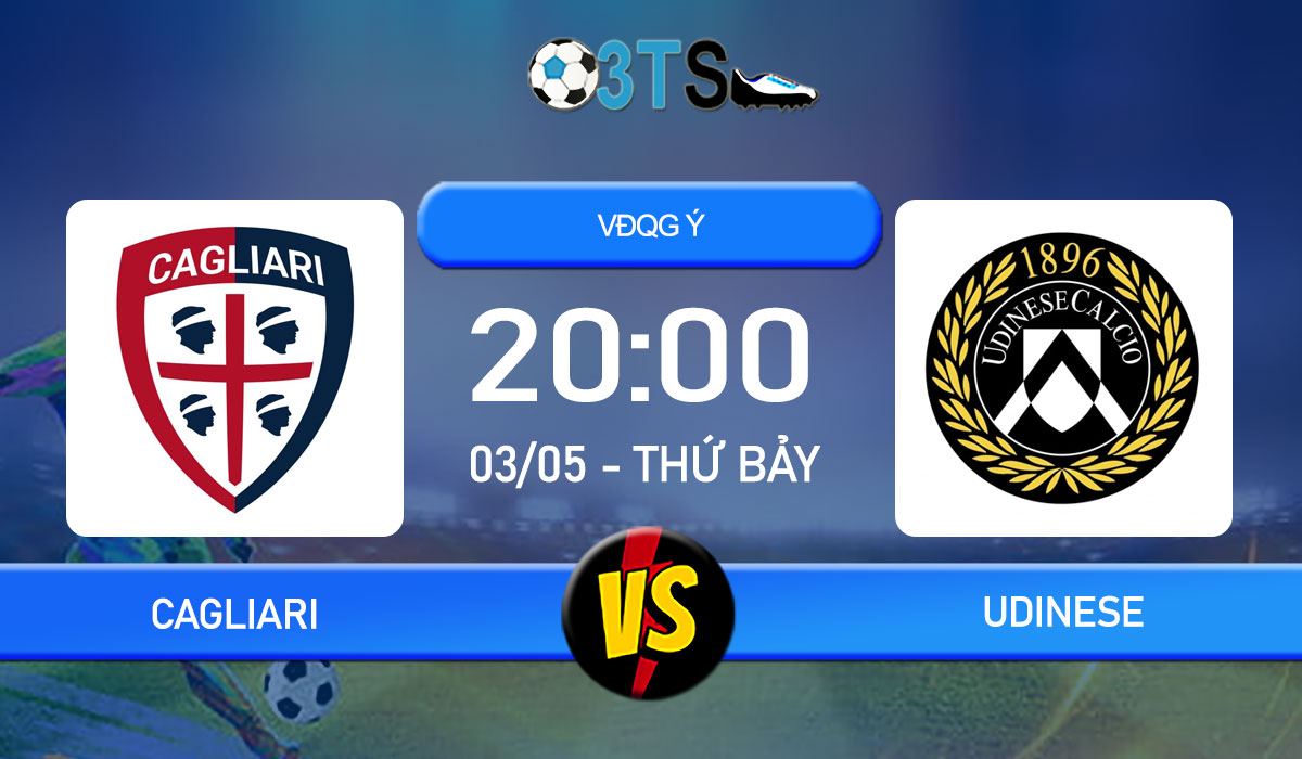 Phân tích, Dự đoán Cagliari vs Udinese 20:00 03/05 VĐQG Ý