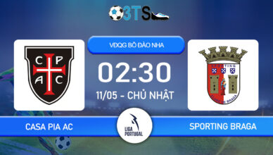 Dự đoán Casa Pia AC vs Sporting Braga 02:30 11/05 VĐQG Bồ Đào Nha