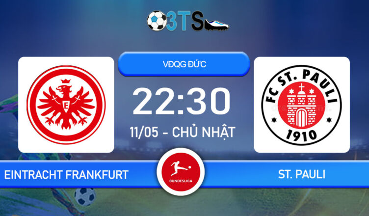 Dự đoán Eintracht Frankfurt vs St. Pauli 22:30 11/05 VĐQG Đức