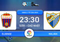 Dự đoán Eldense vs Malaga 23:30 11/05 Hạng 2 Tây Ban Nha