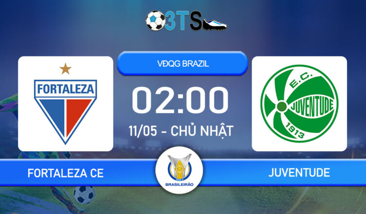 Dự đoán Fortaleza CE vs Juventude 02:00 11/05 VĐQG Brazil