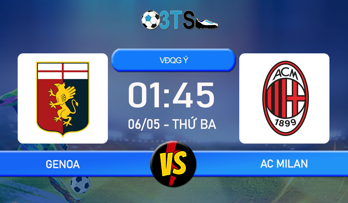 Phân tích, Dự đoán Genoa vs AC Milan 01:45 06/05 VĐQG Ý