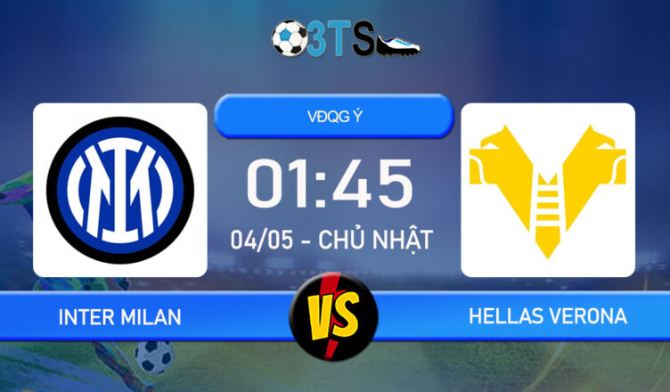 Phân tích, Dự đoán Inter Milan vs Hellas Verona 01:45 04/05 VĐQG Ý