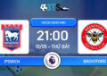 Dự đoán Ipswich vs Brentford 21:00 10/05 Ngoại Hạng Anh
