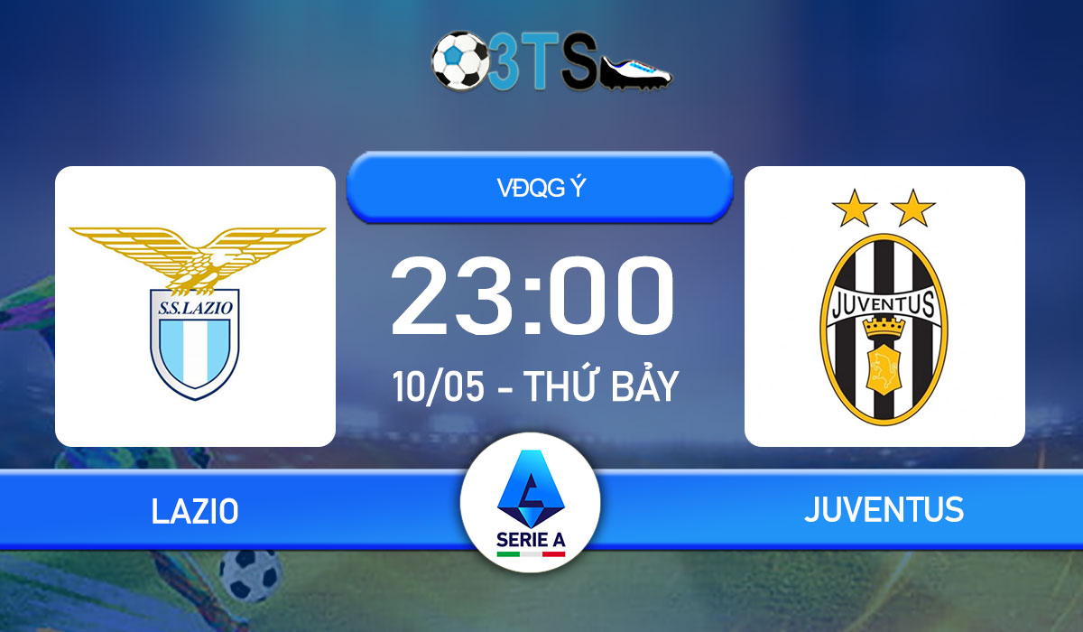 Phân tích, Dự đoán Lazio vs Juventus 23:00 10/05 VĐQG Ý
