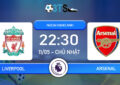 Dự đoán Liverpool vs Arsenal 22:30 11/05 Ngoại Hạng Anh