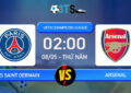 Nhận định, Dự đoán Paris Saint Germain vs Arsenal 02:00 08/05 UEFA Champions League