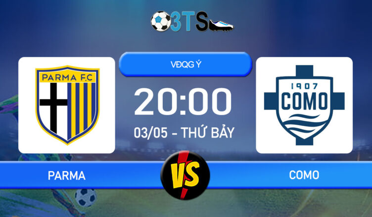 Phân tích, Dự đoán Parma vs Como 20:00 03/05 VĐQG Ý