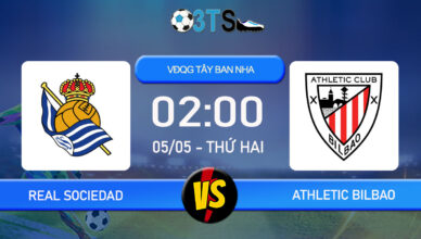 Phân tích, Dự đoán Real Sociedad vs Athletic Bilbao 02:00 05/05 VĐQG Tây Ban Nha