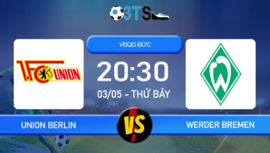 Phân tích, Dự đoán Union Berlin vs Werder Bremen 20:30 03/05 VĐQG Đức