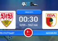Dự đoán VfB Stuttgart vs Augsburg 00:30 12/05 VĐQG Đức