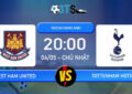 Phân tích, Dự đoán West Ham United vs Tottenham Hotspur 20:00 04/05 Ngoại Hạng Anh